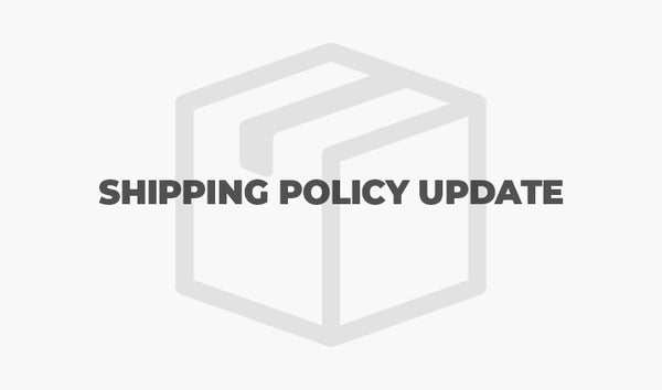 Shipping Policy Update